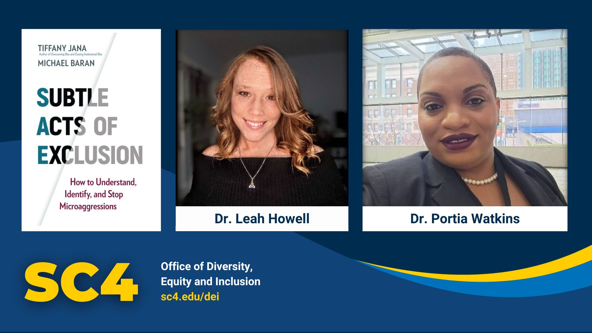 Dr. Leah Howell, director of Learning Design at Everspring, Inc., and Dr. Portia Watkins, Michigan State University director of Transitions and Transfer Student Success and a trainer of the Kingian Nonviolence Conflict Reconciliation program, will serve as facilitators for the "Subtle Acts of Exclusion" Nov. 17 event.