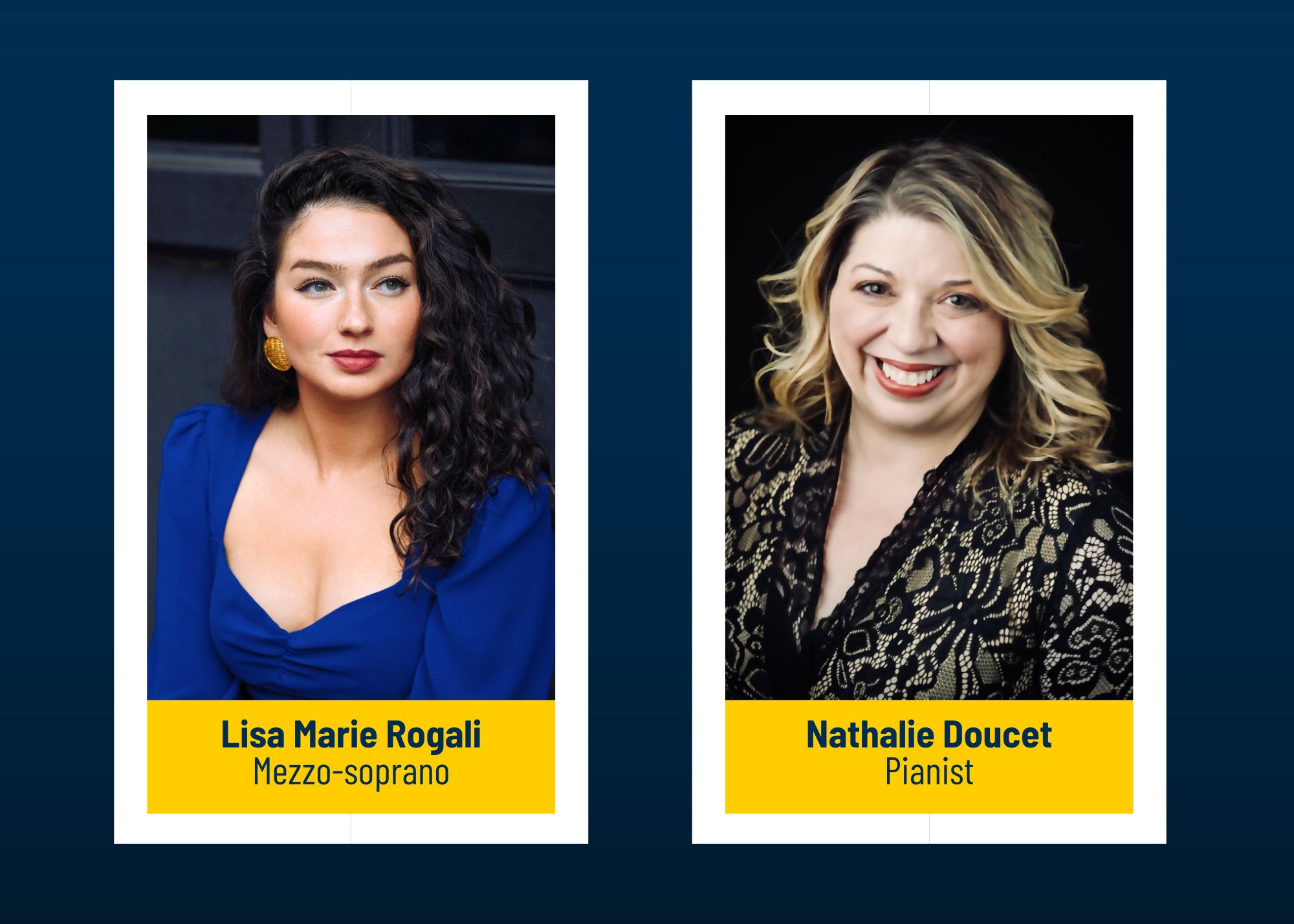 award-winning mezzo-soprano Lisa Marie Rogali and sought-after pianist and vocal coach Nathalie Doucet